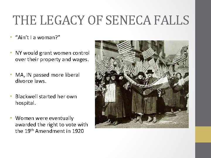 THE LEGACY OF SENECA FALLS • “Ain’t I a woman? ” • NY would
