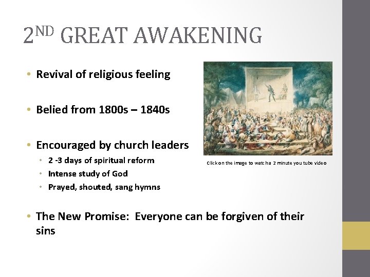 2 ND GREAT AWAKENING • Revival of religious feeling • Belied from 1800 s
