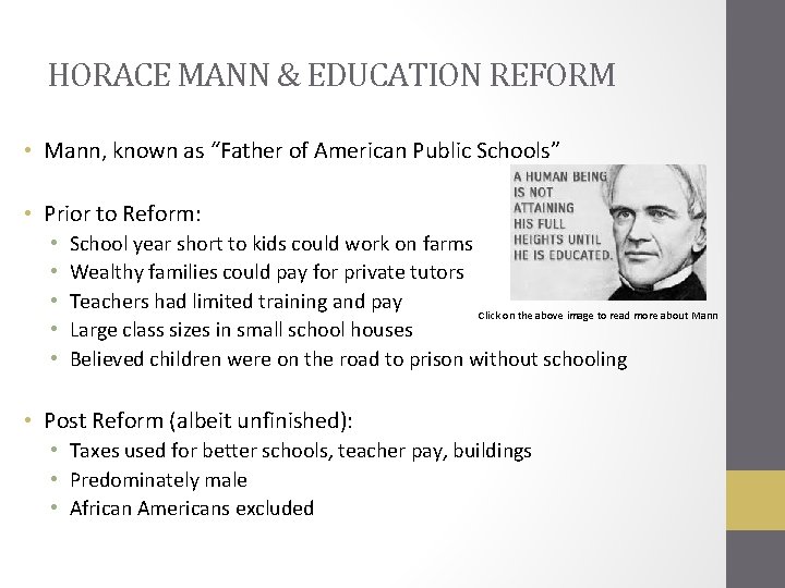 HORACE MANN & EDUCATION REFORM • Mann, known as “Father of American Public Schools”