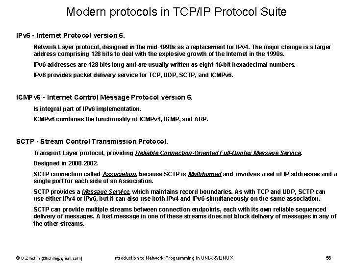 Modern protocols in TCP/IP Protocol Suite IPv 6 - Internet Protocol version 6. Network