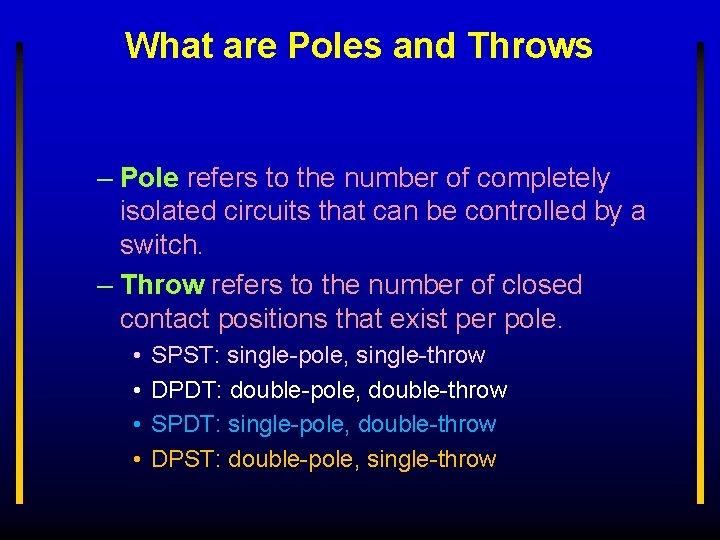 What are Poles and Throws – Pole refers to the number of completely isolated