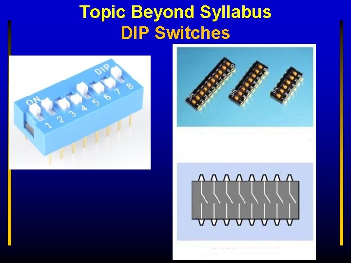 Topic Beyond Syllabus DIP Switches 