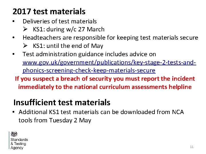 2017 test materials Deliveries of test materials Ø KS 1: during w/c 27 March