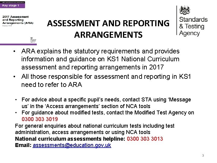 ASSESSMENT AND REPORTING ARRANGEMENTS • ARA explains the statutory requirements and provides information and