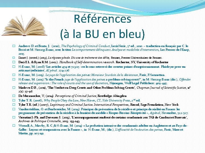 Références (à la BU en bleu) � Andrews D. et Bonta, J. (2010), The