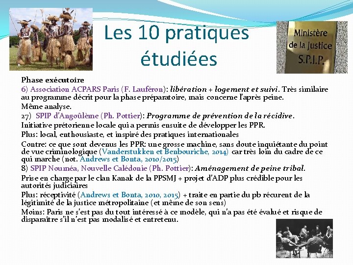 Les 10 pratiques étudiées Phase exécutoire 6) Association ACPARS Paris (F. Lauféron): libération +