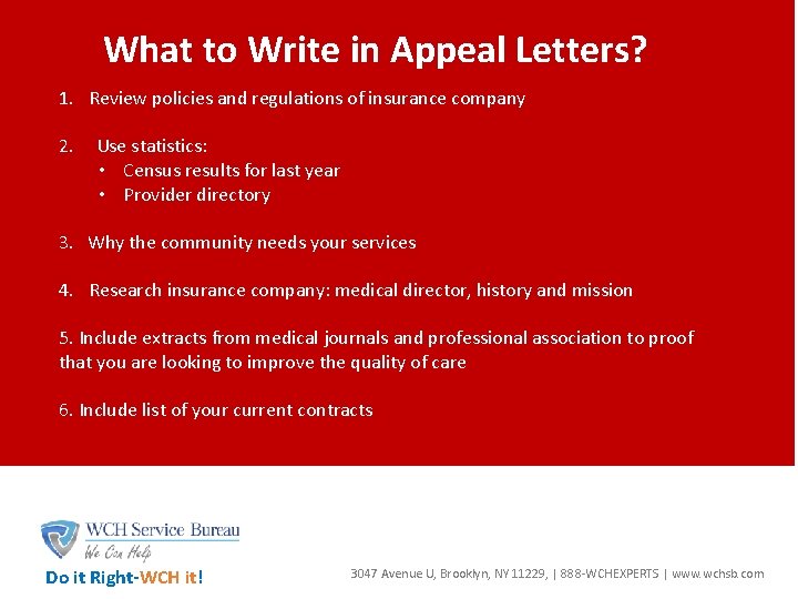 What to Write in Appeal Letters? 1. Review policies and regulations of insurance company