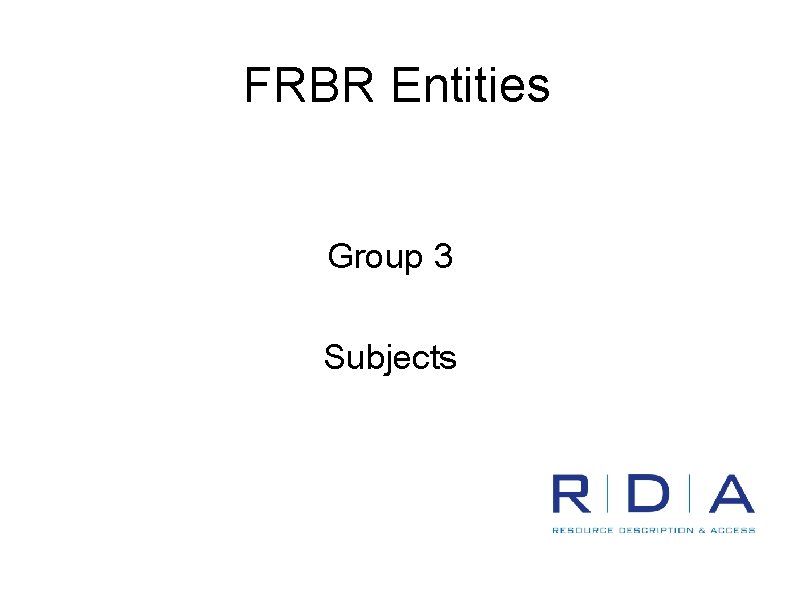 FRBR Entities Group 3 Subjects 
