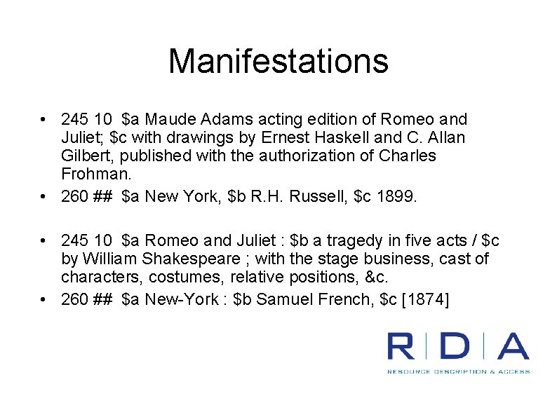 Manifestations • 245 10 $a Maude Adams acting edition of Romeo and Juliet; $c