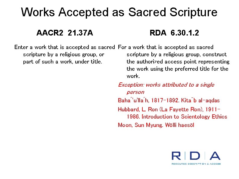 Works Accepted as Sacred Scripture AACR 2 21. 37 A RDA 6. 30. 1.