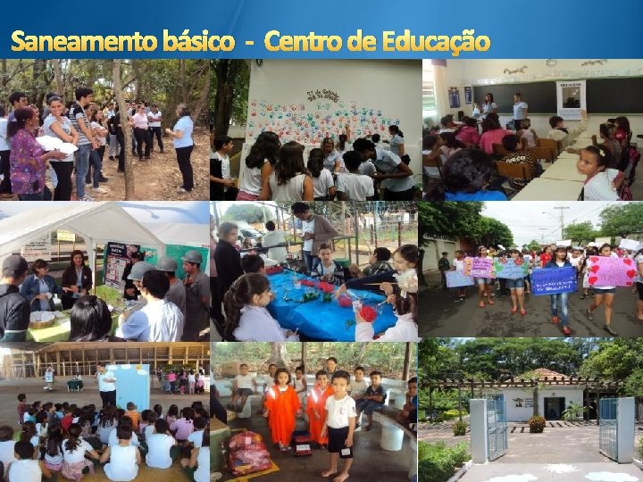 Saneamento básico - Centro de Educação Ambientalrtir de 1993 