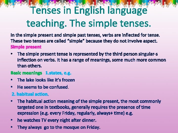 Tenses in English language teaching. The simple tenses. In the simple present and simple