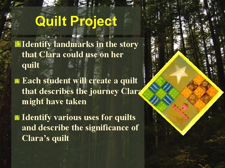 Quilt Project Identify landmarks in the story that Clara could use on her quilt