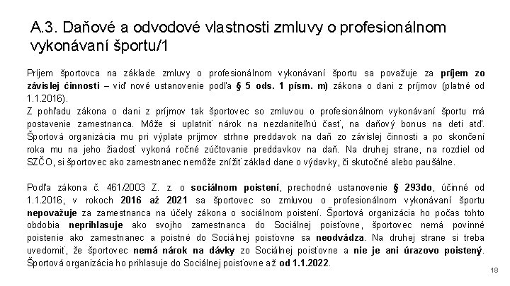 A. 3. Daňové a odvodové vlastnosti zmluvy o profesionálnom vykonávaní športu/1 Príjem športovca na