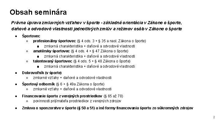 Obsah seminára Právna úprava zmluvných vzťahov v športe - základná orientácia v Zákone o