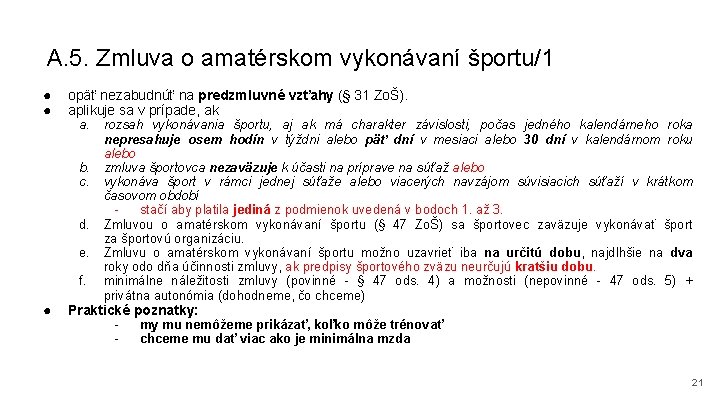 A. 5. Zmluva o amatérskom vykonávaní športu/1 ● ● opäť nezabudnúť na predzmluvné vzťahy