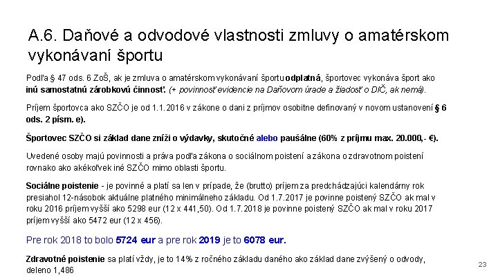 A. 6. Daňové a odvodové vlastnosti zmluvy o amatérskom vykonávaní športu Podľa § 47