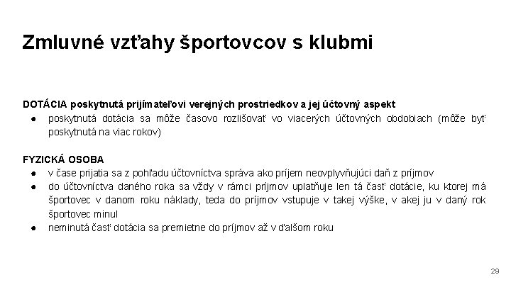 Zmluvné vzťahy športovcov s klubmi DOTÁCIA poskytnutá prijímateľovi verejných prostriedkov a jej účtovný aspekt