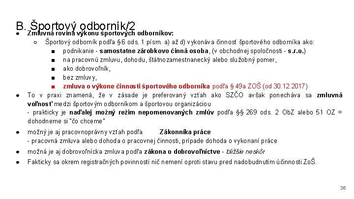 B. Športový odborník/2 ● Zmluvná rovina výkonu športových odborníkov: ○ ● Športový odborník podľa