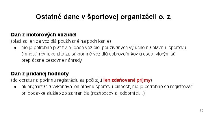 Ostatné dane v športovej organizácii o. z. Daň z motorových vozidiel (platí sa len