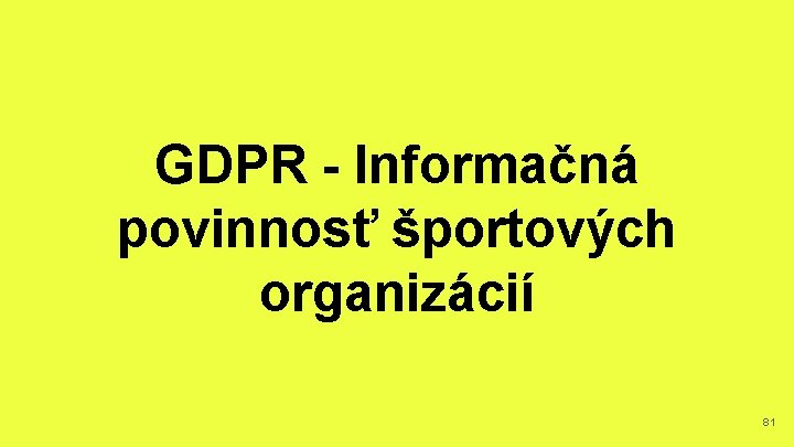 GDPR - Informačná povinnosť športových organizácií 81 