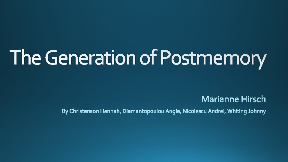 The Generation of Postmemory 