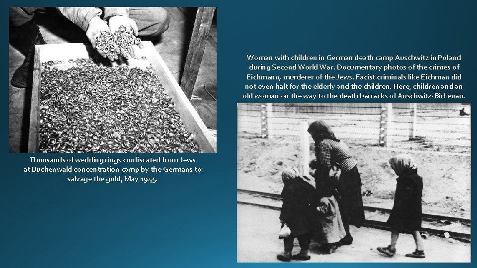 Woman with children in German death camp Auschwitz in Poland during Second World War.