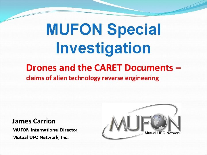 MUFON Special Investigation Drones and the CARET Documents – claims of alien technology reverse