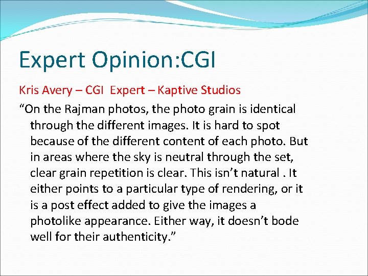 Expert Opinion: CGI Kris Avery – CGI Expert – Kaptive Studios “On the Rajman