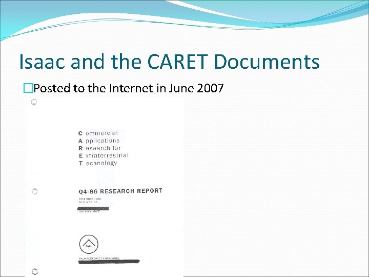 Isaac and the CARET Documents �Posted to the Internet in June 2007 