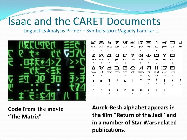 Isaac and the CARET Documents Linguistics Analysis Primer – Symbols Look Vaguely Familiar …