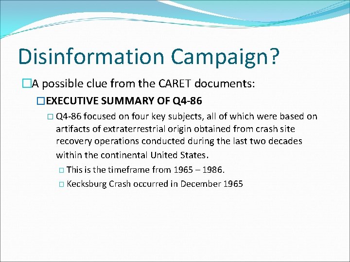 Disinformation Campaign? �A possible clue from the CARET documents: �EXECUTIVE SUMMARY OF Q 4