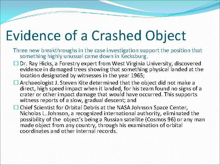Evidence of a Crashed Object Three new breakthroughs in the case investigation support the