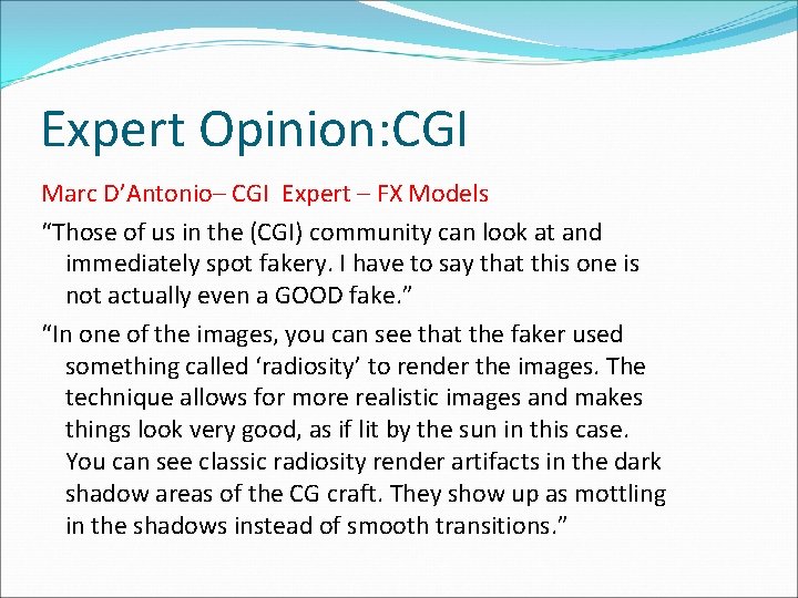 Expert Opinion: CGI Marc D’Antonio– CGI Expert – FX Models “Those of us in