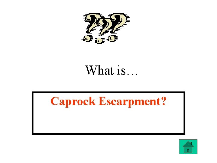 What is… Caprock Escarpment? 