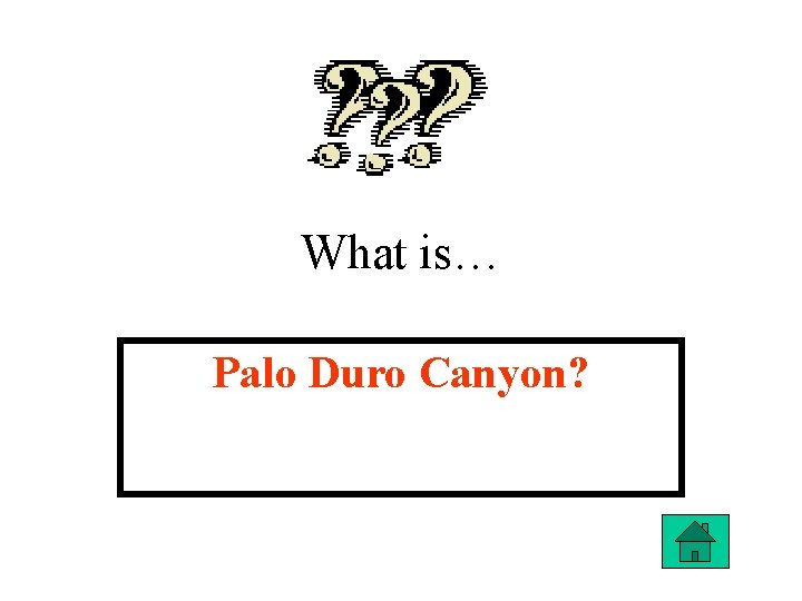 What is… Palo Duro Canyon? 