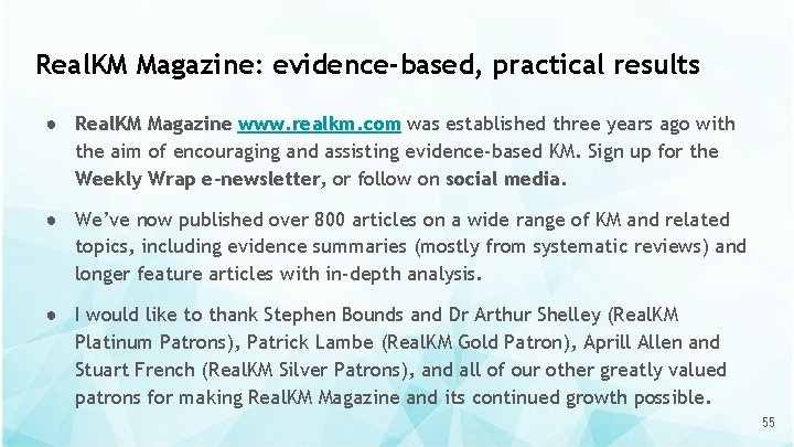 Real. KM Magazine: evidence-based, practical results ● Real. KM Magazine www. realkm. com was