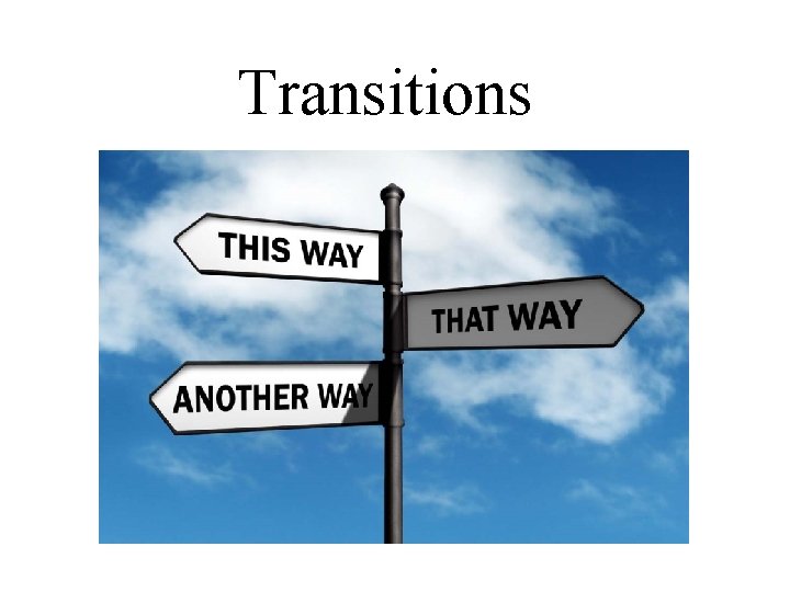 Transitions Transitions