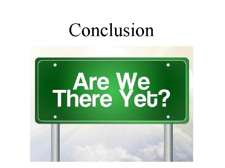 Conclusion Conclusion