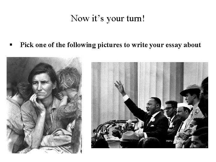 Now it’s your turn! § Pick one of the following pictures to write your Now it’s your turn! § Pick one of the following pictures to write your