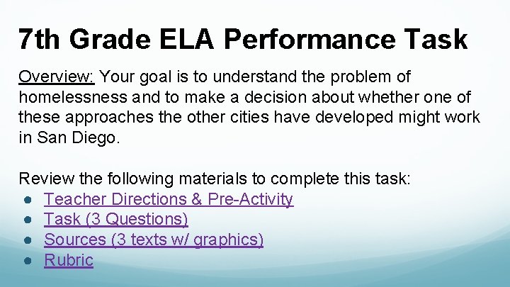 7 th Grade ELA Performance Task Overview: Your goal is to understand the problem