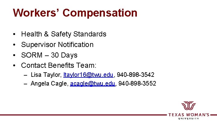 Workers’ Compensation • • Health & Safety Standards Supervisor Notification SORM – 30 Days