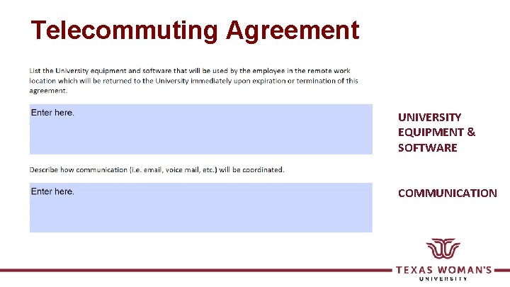 Telecommuting Agreement UNIVERSITY EQUIPMENT & SOFTWARE COMMUNICATION 