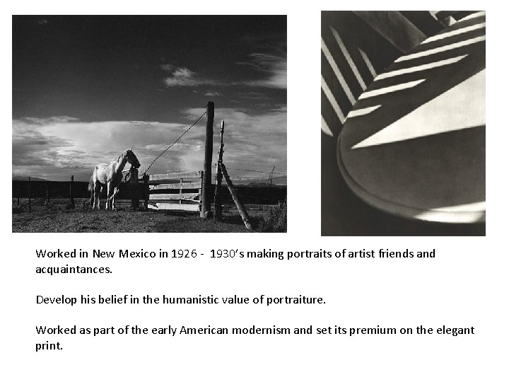 Worked in New Mexico in 1926 - 1930’s making portraits of artist friends and