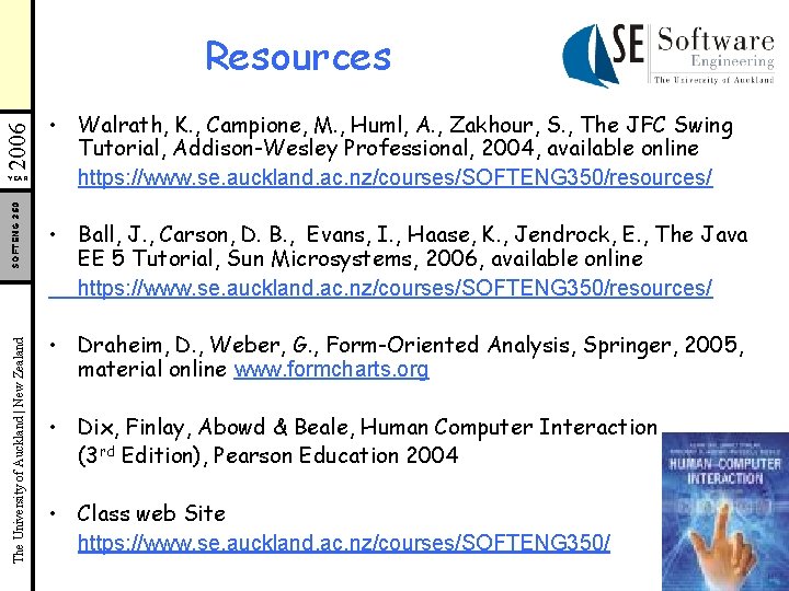 2006 Resources The University of Auckland | New Zealand SOFTENG 350 YEAR • Walrath,