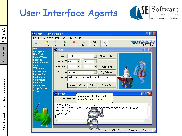 The University of Auckland | New Zealand SOFTENG 350 2006 User Interface Agents YEAR
