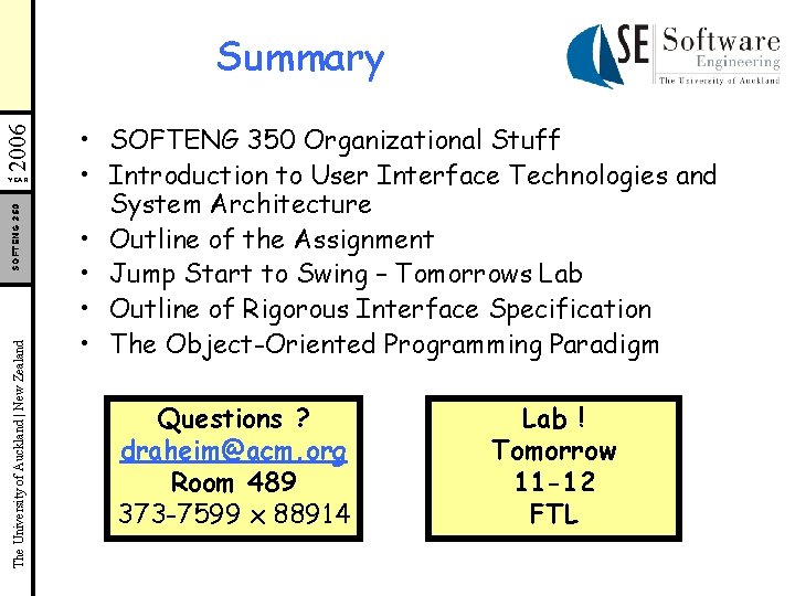 2006 Summary The University of Auckland | New Zealand SOFTENG 350 YEAR • SOFTENG