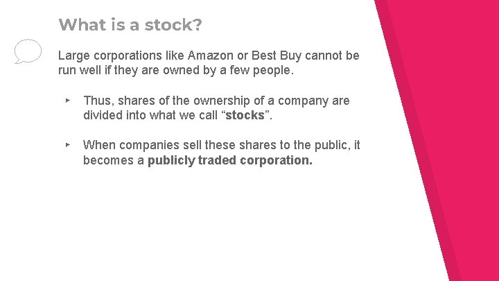 What is a stock? Large corporations like Amazon or Best Buy cannot be run