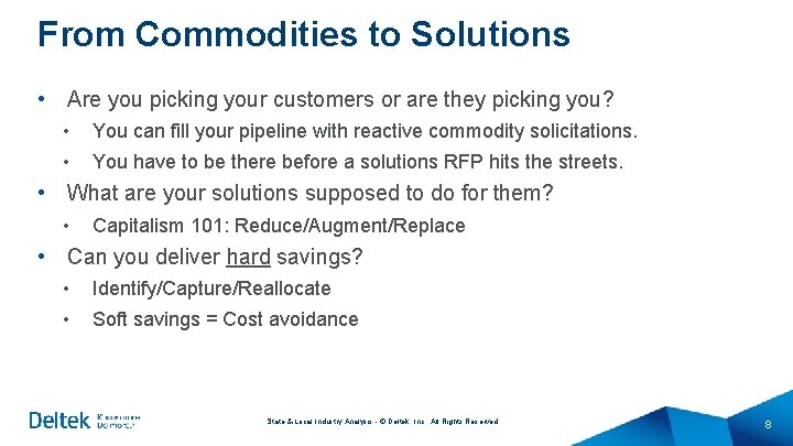 From Commodities to Solutions • Are you picking your customers or are they picking From Commodities to Solutions • Are you picking your customers or are they picking