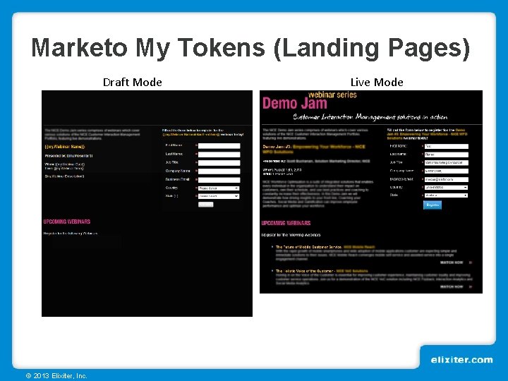 Marketo My Tokens (Landing Pages) Draft Mode © 2013 Elixiter, Inc. Live Mode 